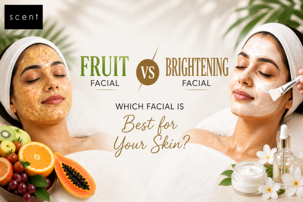 Fruit Facial vs Brightening Facial: Which Facial Is Best for Your Skin?